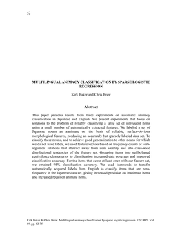 52 MULTILINGUAL ANIMACY CLASSIFICATION by SPARSE LOGISTIC REGRESSION Kirk Baker and Chris Brew Abstract This Paper Presents Resu