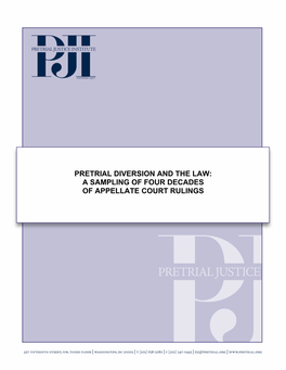 Pretrial Diversion and the Law: a Sampling of Four Decades of Appellate Court Rulings