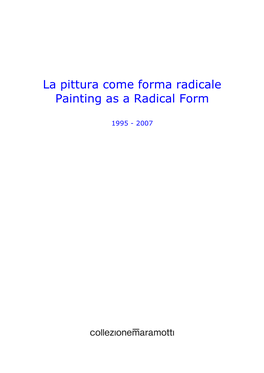 La Pittura Come Forma Radicale Painting As a Radical Form
