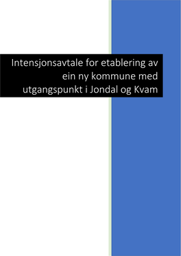 Intensjonsavtale for Etablering Av Ein Ny Kommune Med Utgangspunkt I Jondal Og Kvam