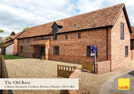 The Old Barn 2 Manor Farmyard, Urchfont, Devizes, Wiltshire, SN10 4BA the Old Barn 2 Manor Farmyard, Urchfont, Devizes, Wiltshire, SN10 4BA