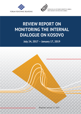 REVIEW REPORT on MONITORING the INTERNAL DIALOGUE on KOSOVO July 24, 2017 – January 17, 2019