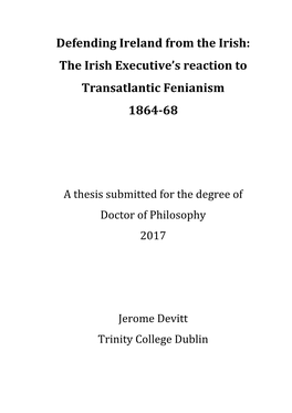 Defending Ireland from the Irish: the Irish Executive’S Reaction to Transatlantic Fenianism 1864-68
