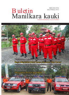 Buletin Edisi VI Tahun 2012 Manilkara Kauki TAMAN NASIONAL ALAS PURWO P E N Y a M P a I P E S a N D a N B E R I T a Pengelolaan K a W a S a N K O N S E R V a S I