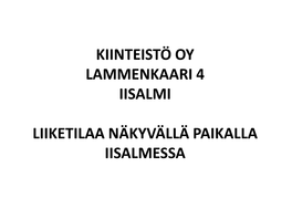 Kiinteistö Oy Lammenkaari 4 Iisalmi Liiketilaa Näkyvällä Paikalla Iisalmessa