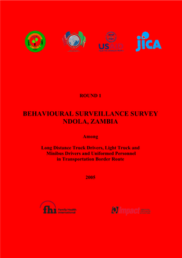 ROUND 1 BEHAVIOURAL SURVEILLANCE SURVEY Among Long Distance Truck Drivers, Light Truck and Minibus Drivers and Uniformed Personn