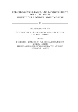 Forschungen Zur Kaiser- Und Papstgeschichte Des Mittelalters Beihefte Zu J. F. Böhmer, Regesta Imperii 29