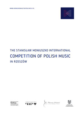 Competition of Polish Music in Rzeszów the Stanisław Moniuszko International Competition of Polish Music in Rzeszów 20 – 27 September 2019