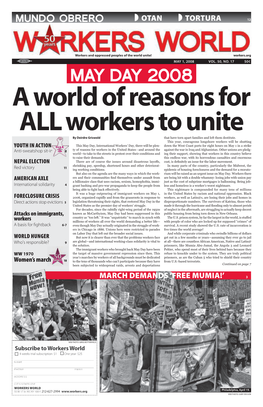 MAY DAY 2008 a World of Reasons for ALL Workers to Unite by Deirdre Griswold That Have Torn Apart Families and Left Them Destitute