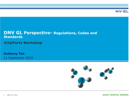 DNV GL Perspective- Regulations, Codes and Standards H2@Ports Workshop