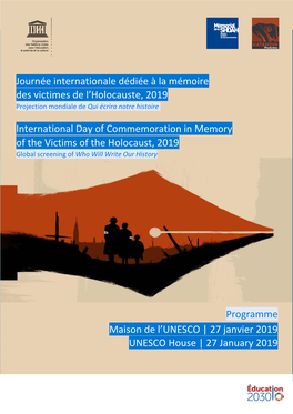 Journée Internationale Dédiée À La Mémoire Des Victimes De L’Holocauste, 2019 Projection Mondiale De Qui Écrira Notre Histoire