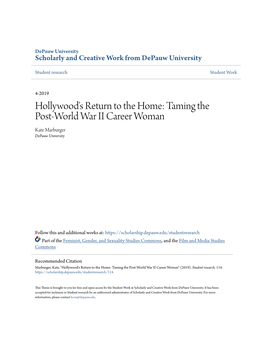 Hollywood's Return to the Home: Taming the Post-World War II Career Woman Kate Marburger Depauw University