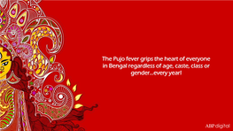 The Pujo Fever Grips the Heart of Everyone in Bengal