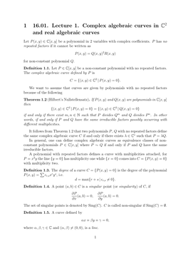 1 16.01. Lecture 1. Complex Algebraic Curves in C2 and Real Algebraic Curves