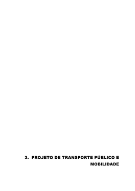 3. Projeto De Transporte Público E Mobilidade 3 Projeto De Transporte Público E Mobilidade