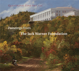 The Jack Warner Foundation May 14 – June 4, 2016 a Special Exhibition and Sale