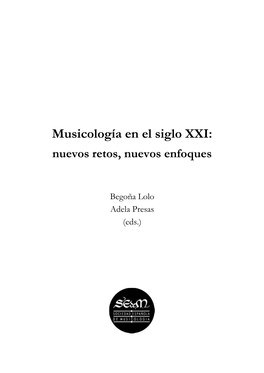 Musicología En El Siglo XXI: Nuevos Retos, Nuevos Enfoques