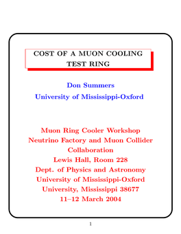 COST of a MUON COOLING TEST RING Don Summers University of Mississippi-Oxford Muon Ring Cooler Workshop Neutrino Factory And