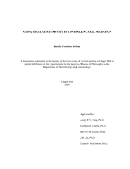 NLRP12 REGULATES IMMUNITY by CONTROLLING CELL MIGRATION Janelle Corrinne Arthur a Dissertation Submitted to the Faculty of the U