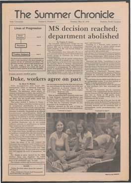 The Summer Chronicle Duke University Volume 8, Number 3 Tuesday, May 23, 1978 Durham, North Carolina Lines of Progression MS Decision Reached;