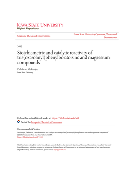 Stoichiometric and Catalytic Reactivity of Tris(Oxazolinyl)Phenylborato Zinc and Magnesium Compounds Debabrata Mukherjee Iowa State University