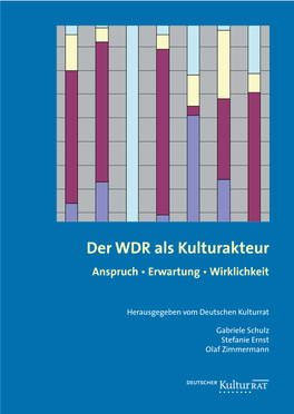 Studie: Der WDR Als Kulturakteur – Anspruch, Erwartung, Wirklichkeit