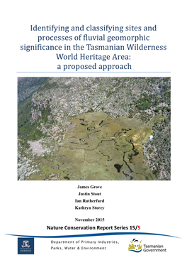 Identifying and Classifying Sites and Processes of Fluvial Geomorphic Significance in the Tasmanian Wilderness World Heritage Area: a Proposed Approach