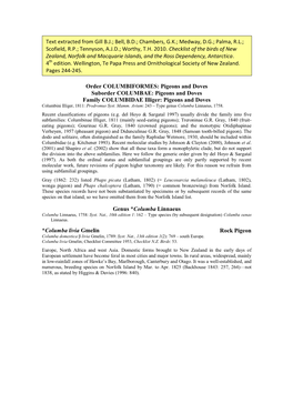 Order COLUMBIFORMES: Pigeons and Doves Suborder COLUMBAE: Pigeons and Doves Family COLUMBIDAE Illiger: Pigeons and Doves Columbini Illiger, 1811: Prodromus Syst