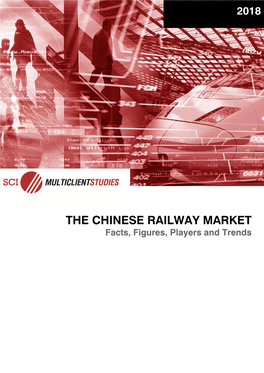 THE CHINESE RAILWAY MARKET Facts, Figures, Players and Trends