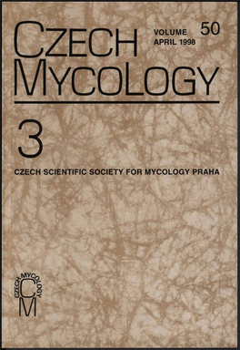 CZECH MYCOLOGY Formerly Česká Mykologie , Published Quarterly by the Czech Scientific Society for Mycology