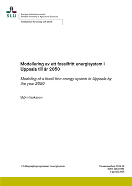 Modellering Av Ett Fossilfritt Energisystem I Uppsala Till År 2050