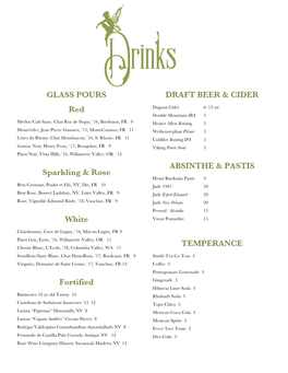 GLASS POURS Red Sparkling & Rose White Fortified DRAFT BEER