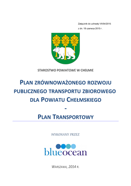 Plan Zrównoważonego Rozwoju Publicznego Transportu Zbiorowego Dla Powiatu Chełmskiego - Plan Transportowy