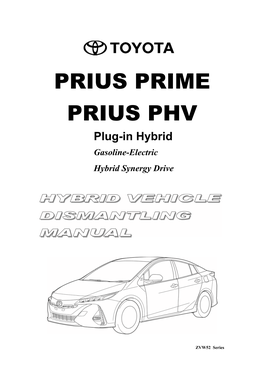 PRIUS PRIME PRIUS PHV Plug-In Hybrid Gasoline-Electric Hybrid Synergy Drive