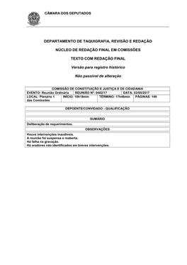 0402/17 DATA: 03/05/2017 LOCAL: Plenário 1 INÍCIO: 10H18min TÉRMINO: 17H46min PÁGINAS: 149 Das Comissões
