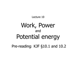 Work, Power Potential Energy