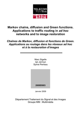 Markov Chains, Diffusion and Green Functions. Applications to Traffic Routing in Ad Hoc Networks and to Image Restoration