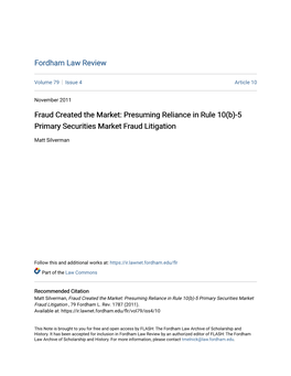 Fraud Created the Market: Presuming Reliance in Rule 10(B)-5 Primary Securities Market Fraud Litigation