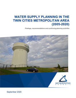 WATER SUPPLY PLANNING in the TWIN CITIES METROPOLITAN AREA (2005-2020) Findings, Recommendations and Continuing Planning Activities