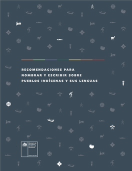 Recomendaciones Para Nombrar Y Escribir Sobre Pueblos Indígenas Y Sus Lenguas