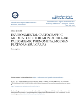 ENVIRONMENTAL CARTOGRAPHIC MODELS for the REGION of BREGARE PALEOSEISMIC PHENOMENA, MOESIAN PLATFORM (BULGARIA) Dora Angelova