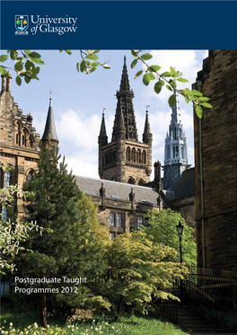 Postgraduate Taught Programmes 2012 Introducing Glasgow