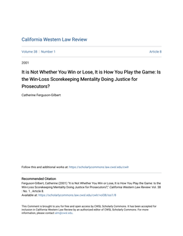 It Is Not Whether You Win Or Lose, It Is How You Play the Game: Is the Win-Loss Scorekeeping Mentality Doing Justice for Prosecutors?