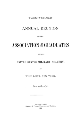 Twenty-Second Annual Reunion of the Association of the Graduates of the United States Military Academy, at West Point, New York