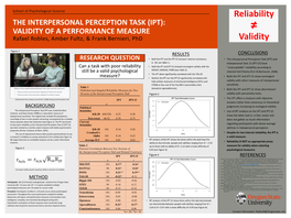 THE INTERPERSONAL PERCEPTION TASK (IPT): VALIDITY of a PERFORMANCE MEASURE ≠ Rafael Robles, Amber Fultz, & Frank Bernieri, Phd Validity