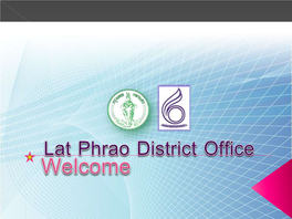 Lat Phrao District Office • 208 Naknivas Rd