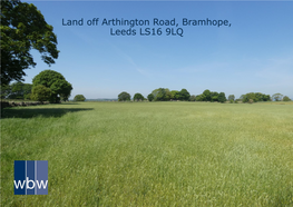 Land Off Arthington Road, Bramhope, Leeds LS16 9LQ Land Off Arthington Road Bramhope, Leeds LS16 9LQ