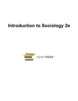 Introduction to Sociology 2E Openstax Rice University 6100 Main Street MS-375 Houston, Texas 77005