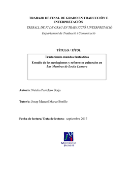 TRABAJO DE FINAL DE GRADO EN TRADUCCIÓN E INTERPRETACIÓN TREBALL DE FI DE GRAU EN TRADUCCIÓ I INTERPRETACIÓ Departament De Traducció I Comunicació