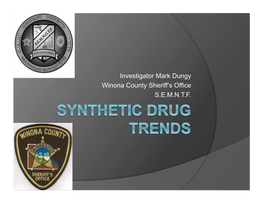 Investigator Mark Dungy Winona County Sheriff's Office S.E.M.N.T.F